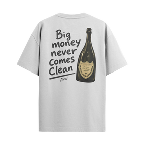 Camiseta "Big Money Never Comes Clean"