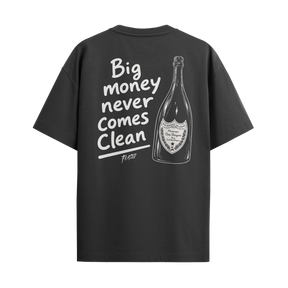 Camiseta "Big Money Never Comes Clean"