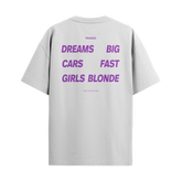 Camiseta "Dreams Big, Cars Fast, Girls Blonde"