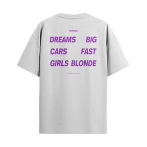 Camiseta "Dreams Big, Cars Fast, Girls Blonde"
