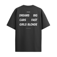 Camiseta "Dreams Big, Cars Fast, Girls Blonde"