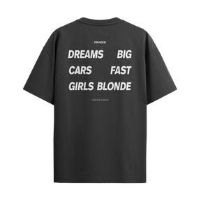 Camiseta "Dreams Big, Cars Fast, Girls Blonde"