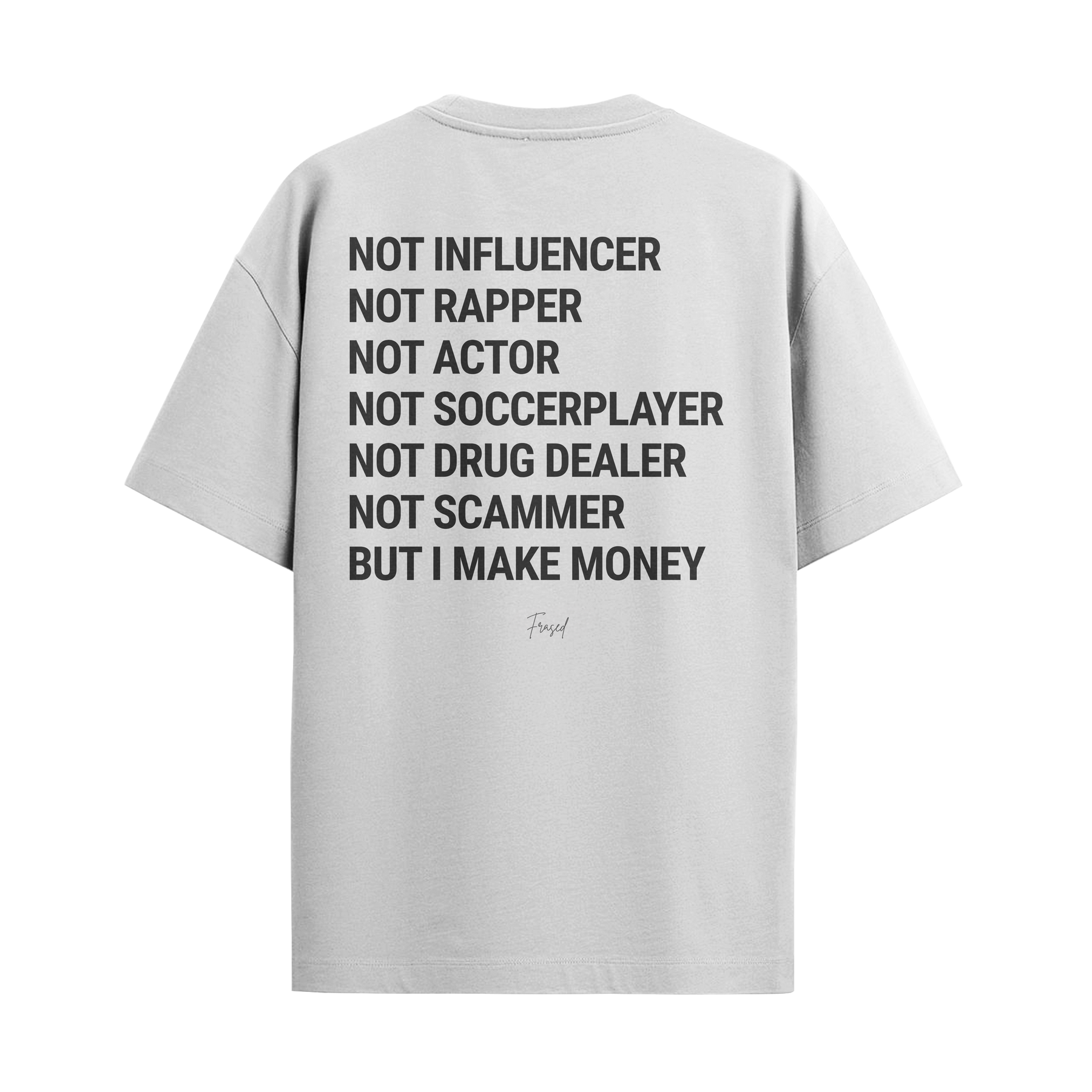 Camiseta "But I Make Money"