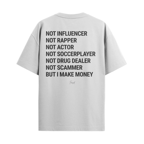 Camiseta "But I Make Money"
