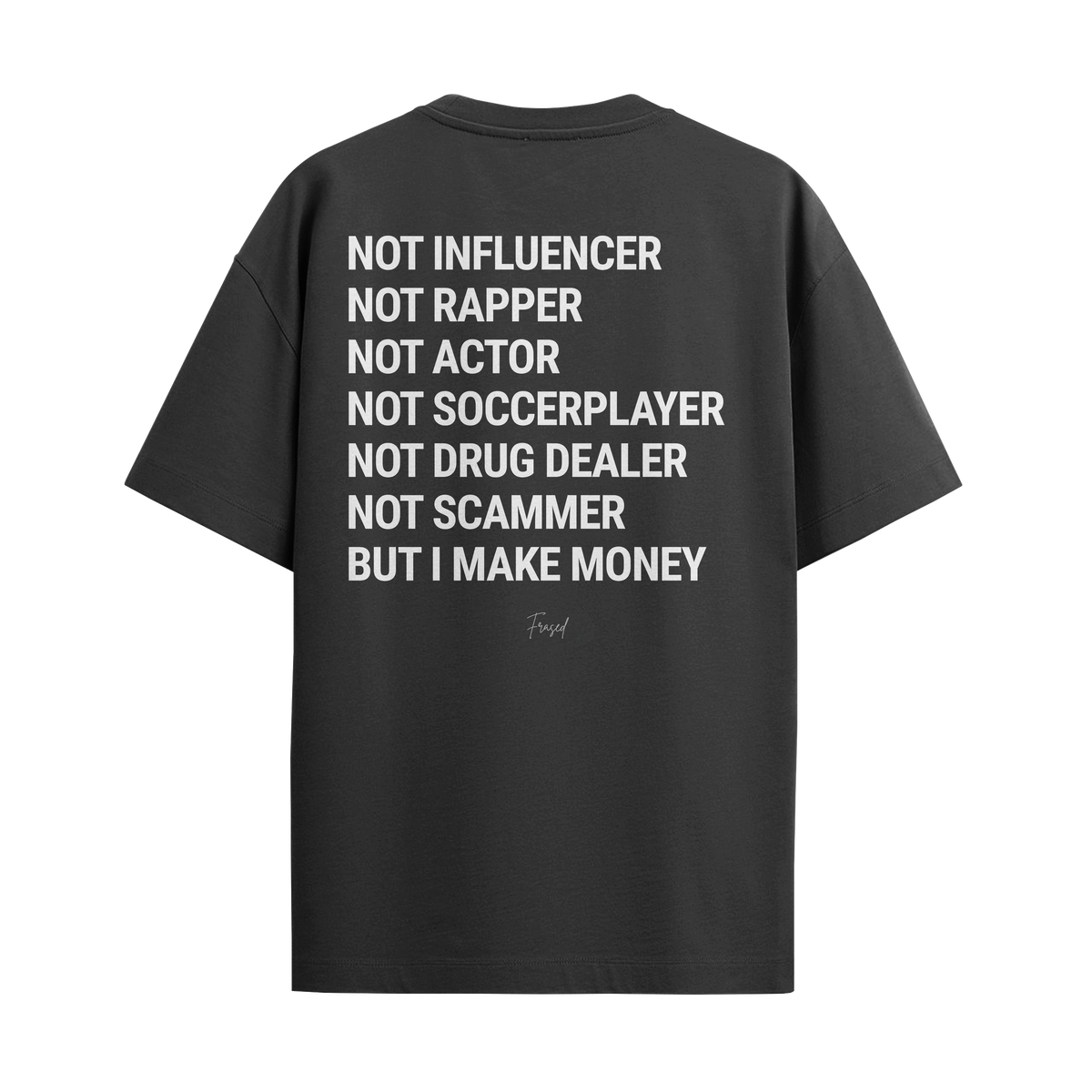 Camiseta "But I Make Money"