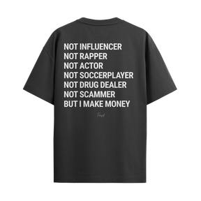 Camiseta "But I Make Money"