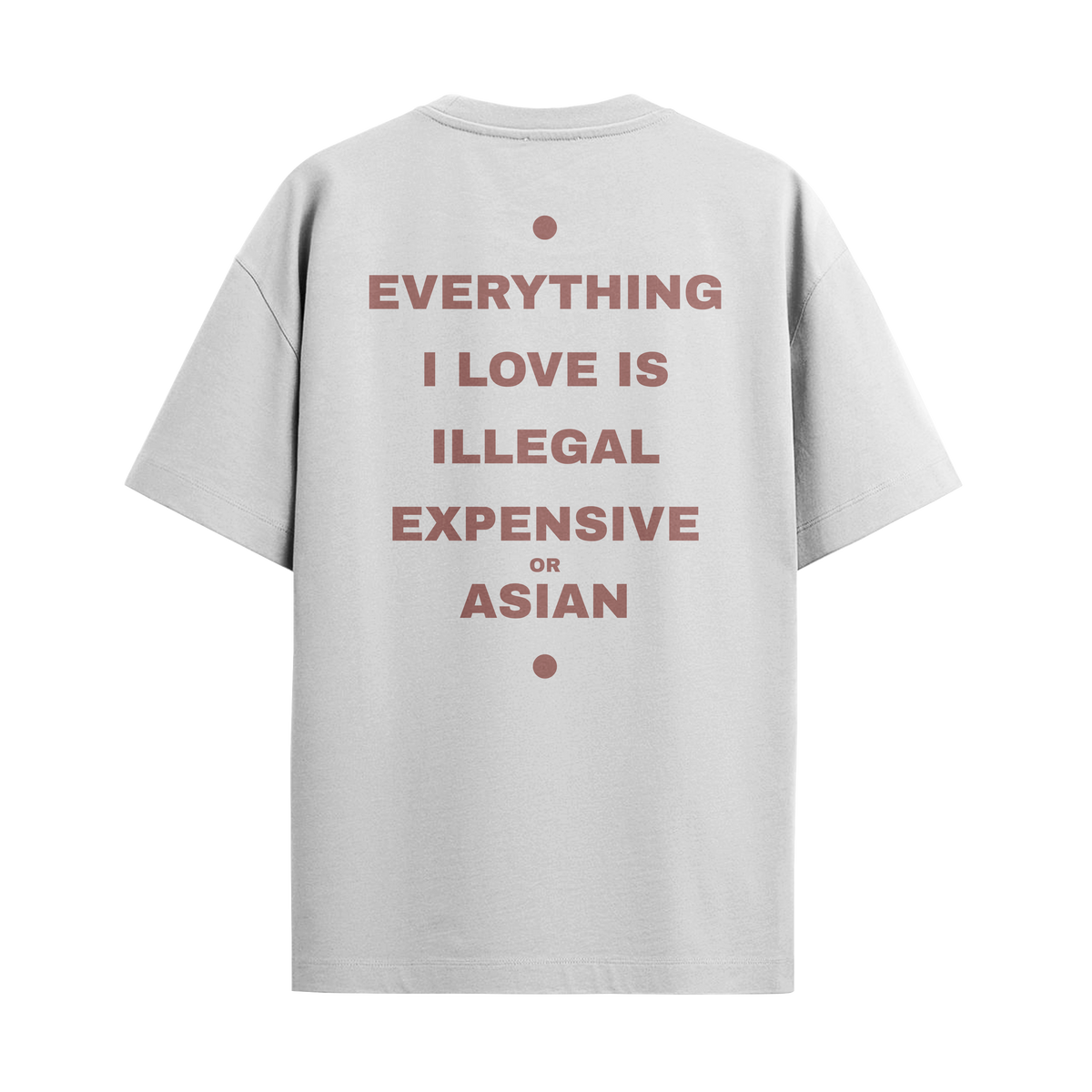 Camiseta “Everything I Love... Asian”