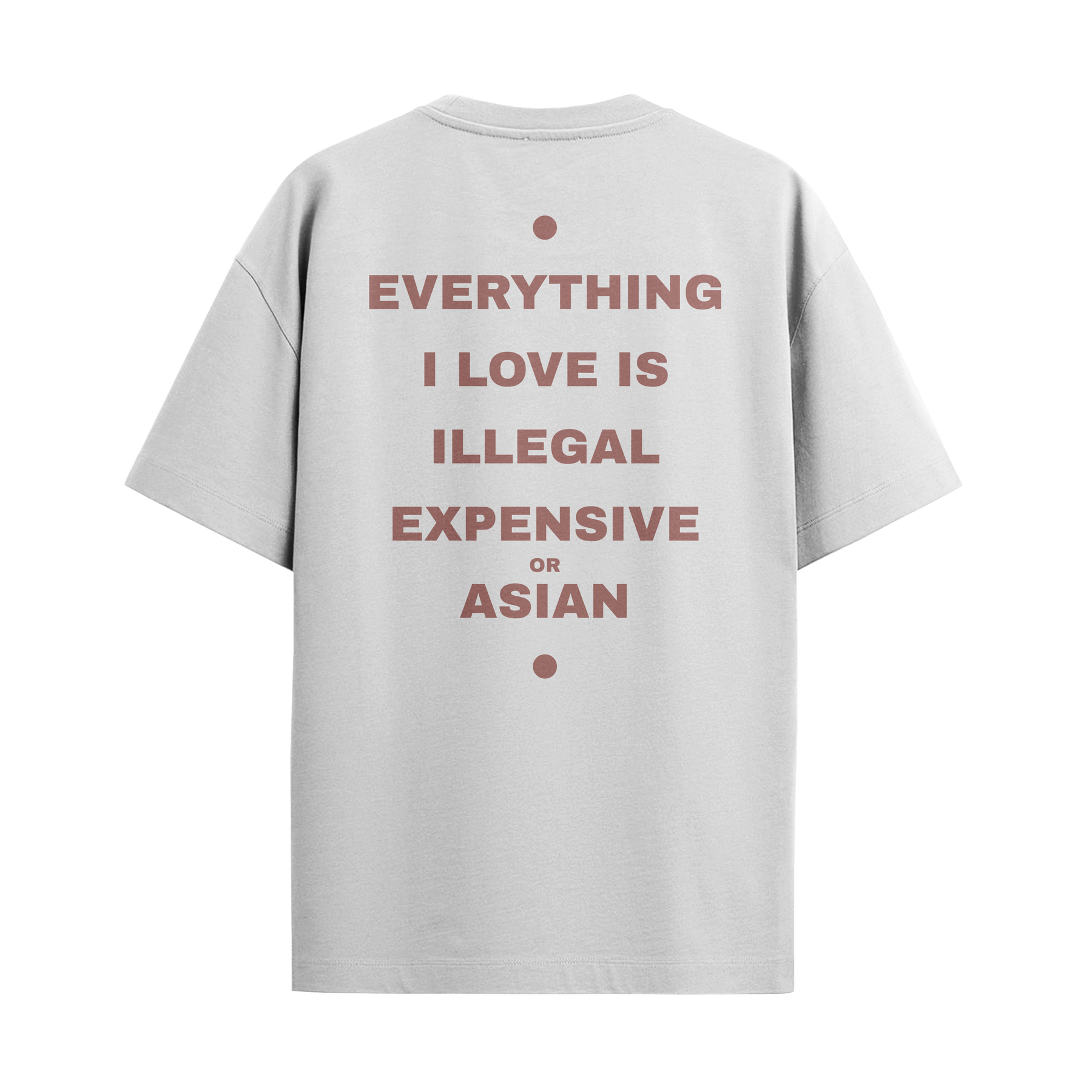 Camiseta “Everything I Love... Asian”
