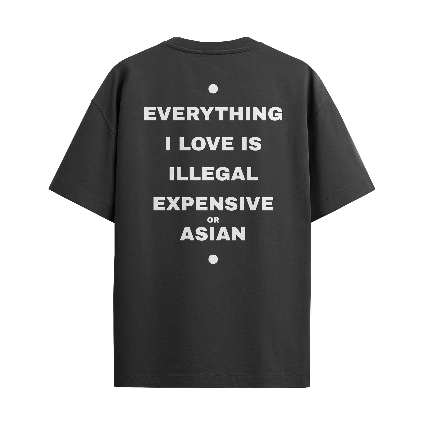Camiseta “Everything I Love... Asian”