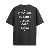 Camiseta "Tudo que eu amo é... Loira"