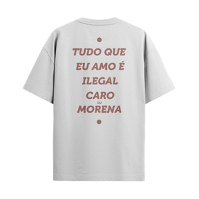 Camiseta "Tudo que eu amo é... Morena"
