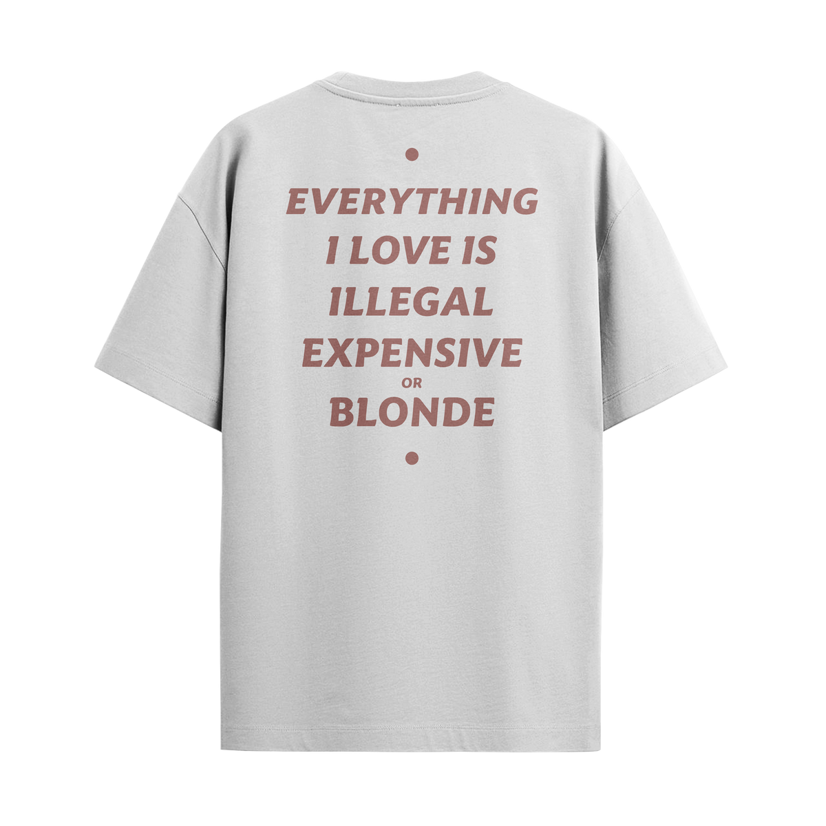 Camiseta "Everything I Love - Blonde"