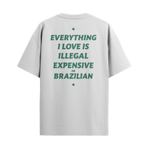 Camiseta "Everything I Love - Brazilian"