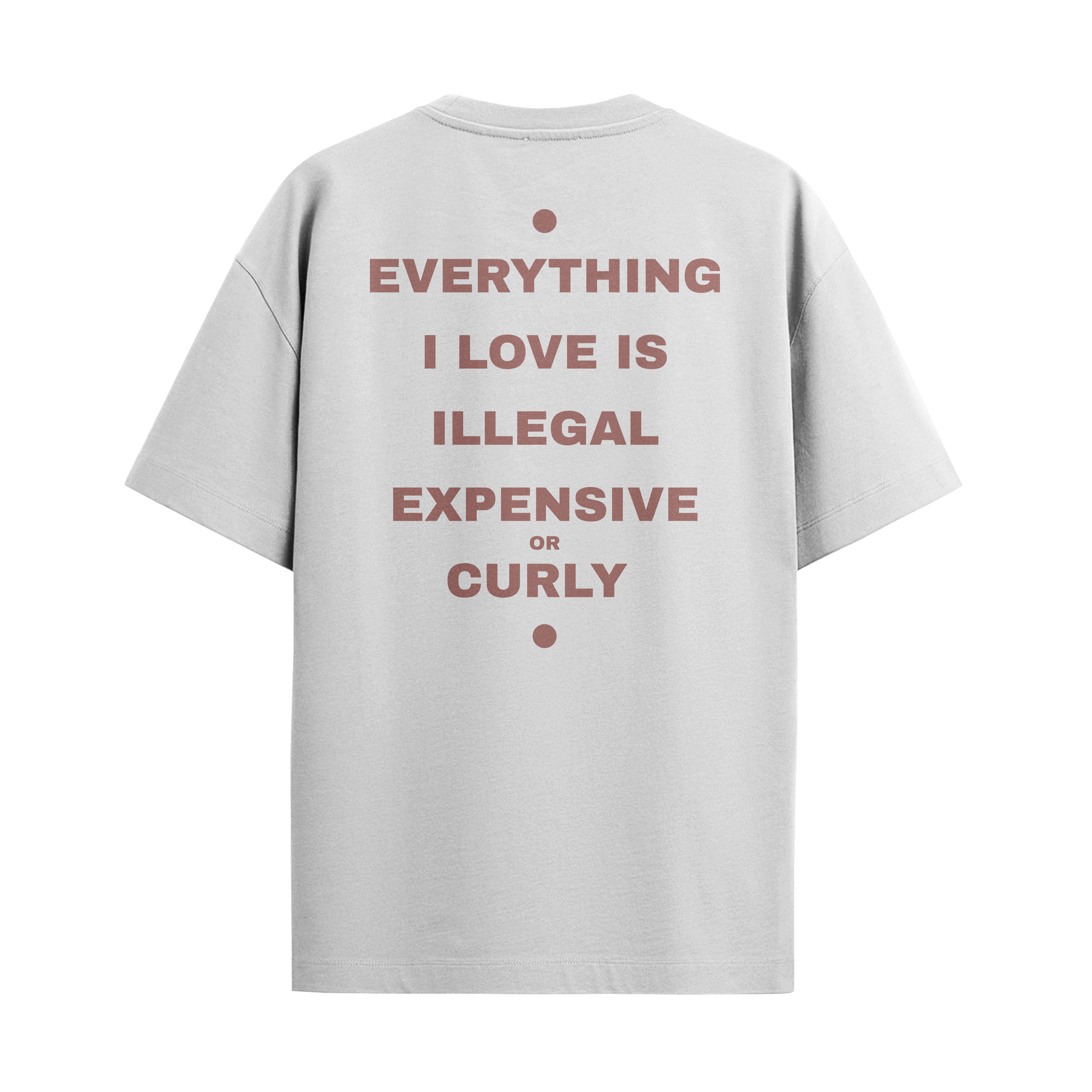 Camiseta "Everything I Love - Curly"