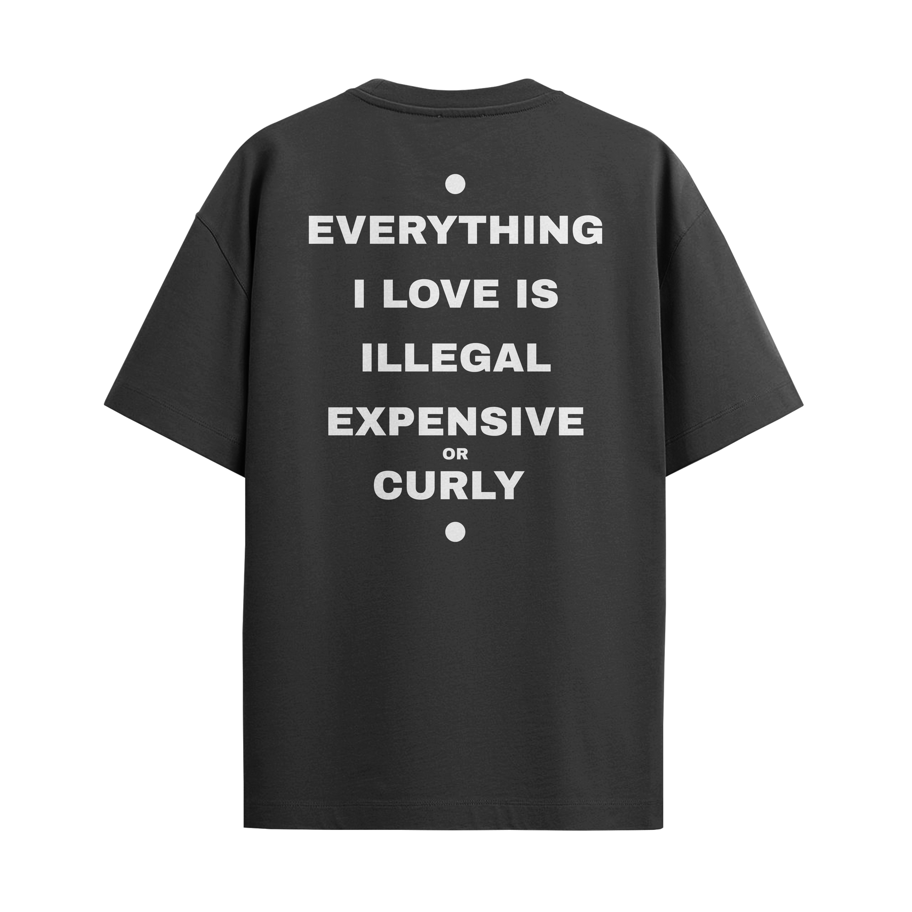 Camiseta "Everything I Love - Curly"