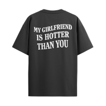 Camiseta My Girlfriend Is Hotter Than You