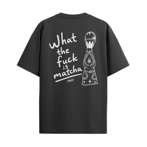 Camiseta "WTF Is Matcha"