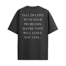 Camiseta Fall In Love With Your Problems