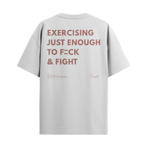 Camiseta "Exercising Just Enough"