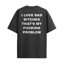 Camiseta "F*cking Problem"
