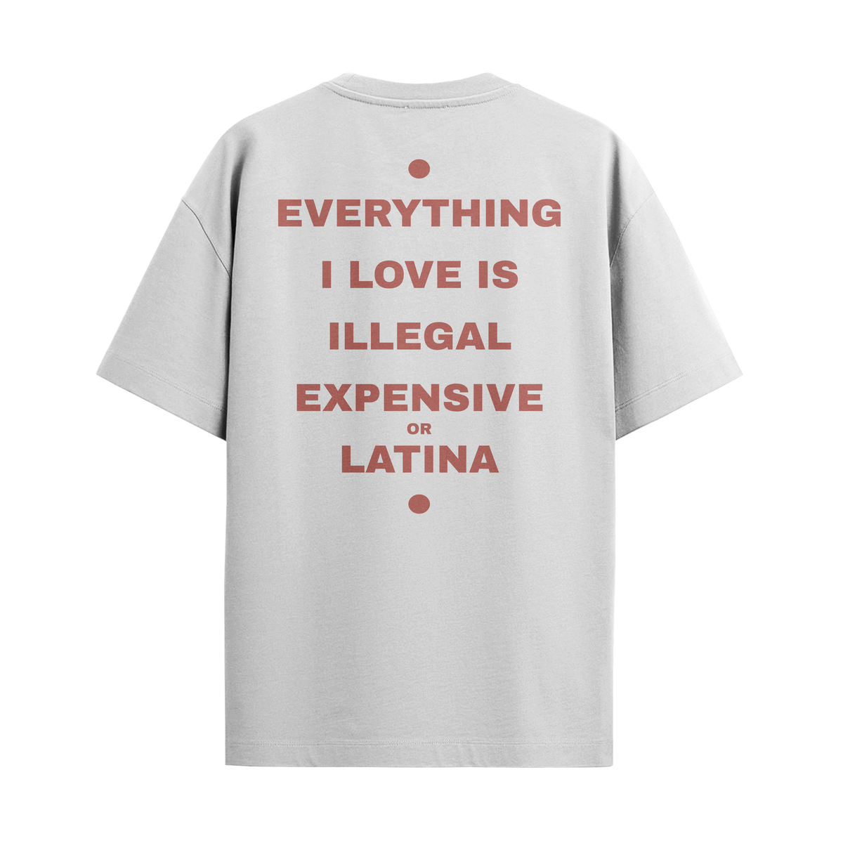 Camiseta "Everything I Love... - Latina"