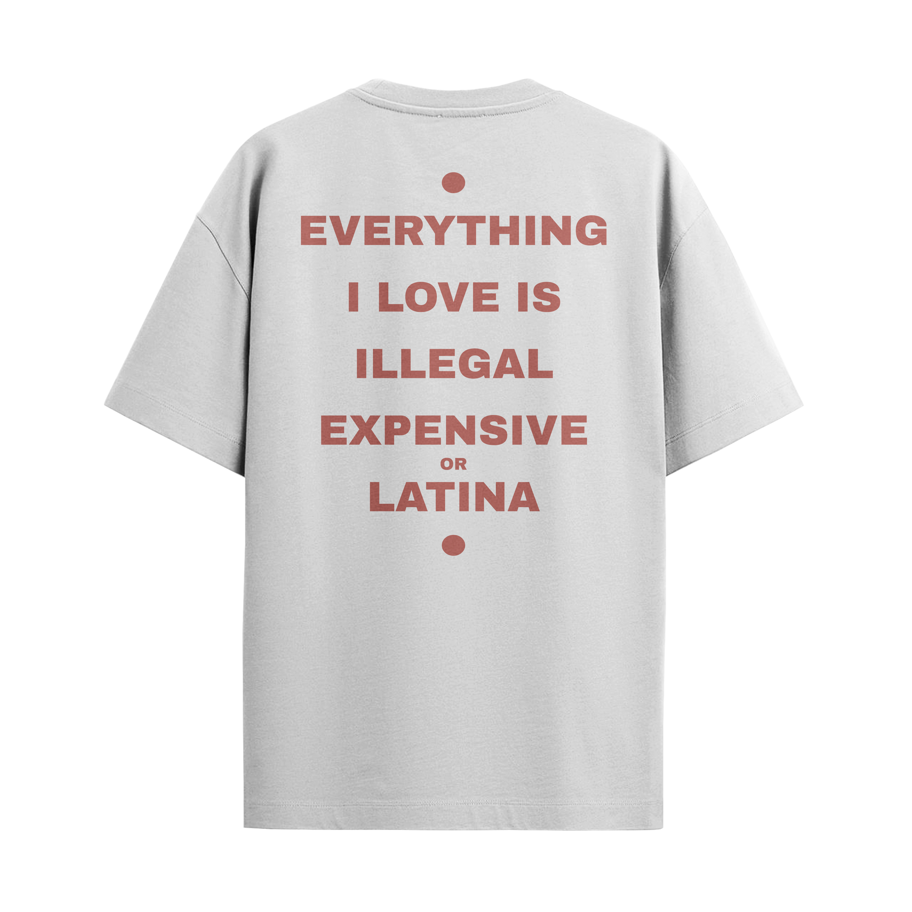 Camiseta "Everything I Love... - Latina"