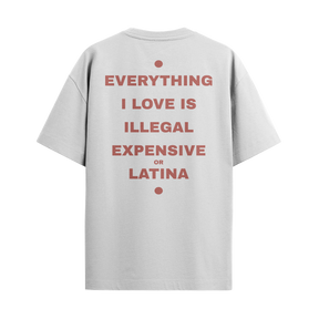Camiseta "Everything I Love... - Latina"