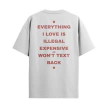 Camiseta "Everything I Love... - Won't text me back"