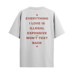 Camiseta "Everything I Love... - Won't text me back"