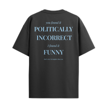 Camiseta Politically Incorrect