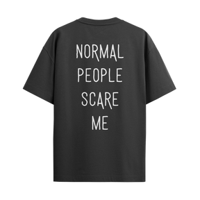 Camiseta Normal People Scare Me