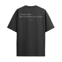 Camiseta It Takes Years