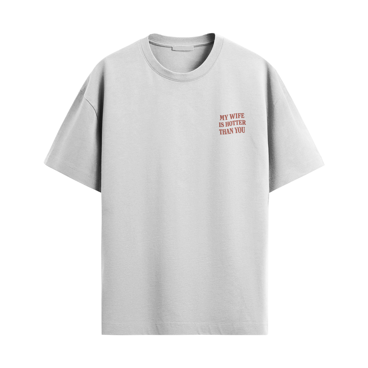 Camiseta "My Wife Is Hotter Than You"