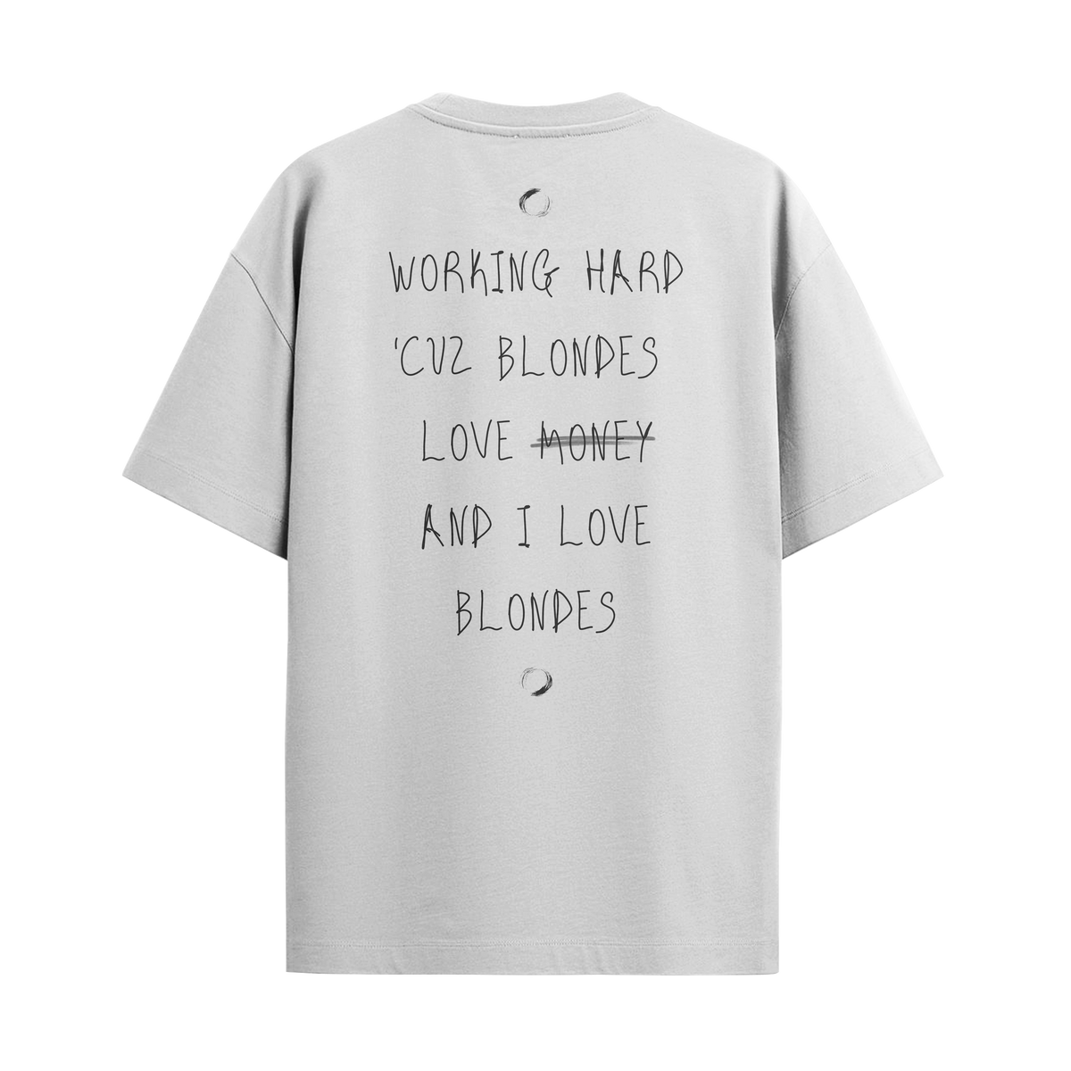 Camiseta "Working Hard... Blonde"
